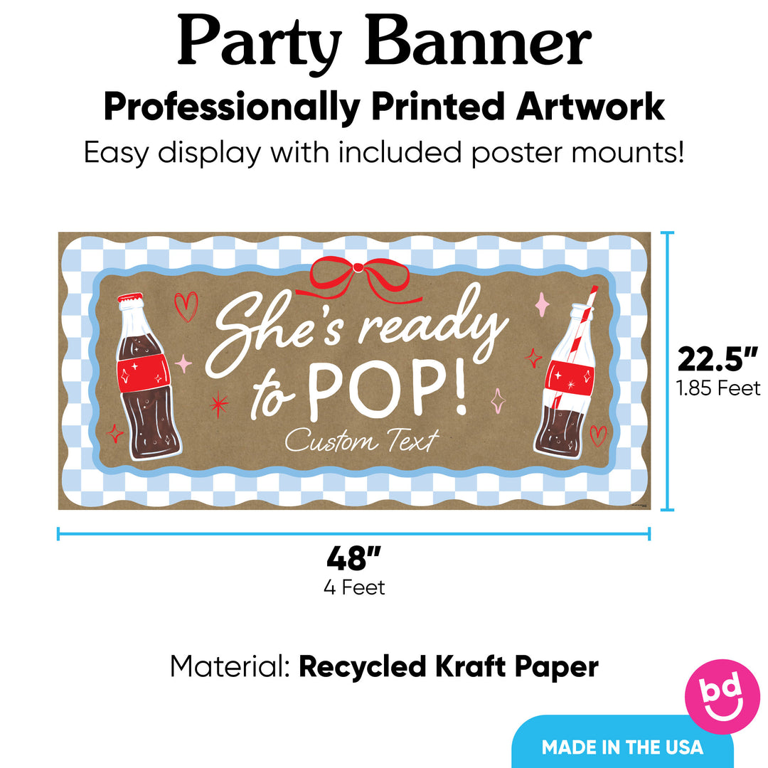 Custom Text She's Ready to Pop Kraft Banner