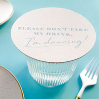 Drink Coasters - Please Don't Take My Drink - 25 Ct