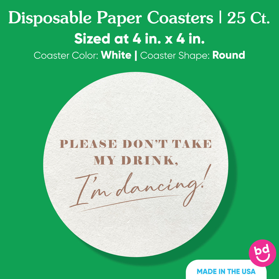 Drink Coasters - Please Don't Take My Drink - 25 Ct