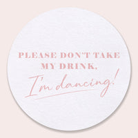 Drink Coasters - Please Don't Take My Drink - 25 Ct