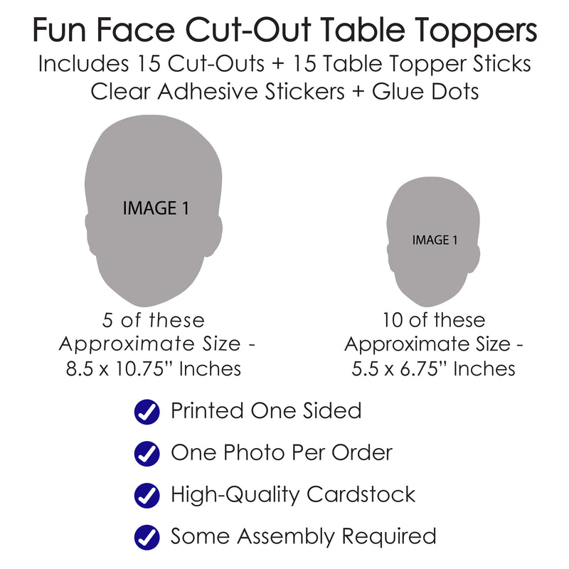 Fun Face Cutout Centerpiece Sticks - Custom Photo Head Cut Out Table Toppers - Upload 1 Photo - Set of 15