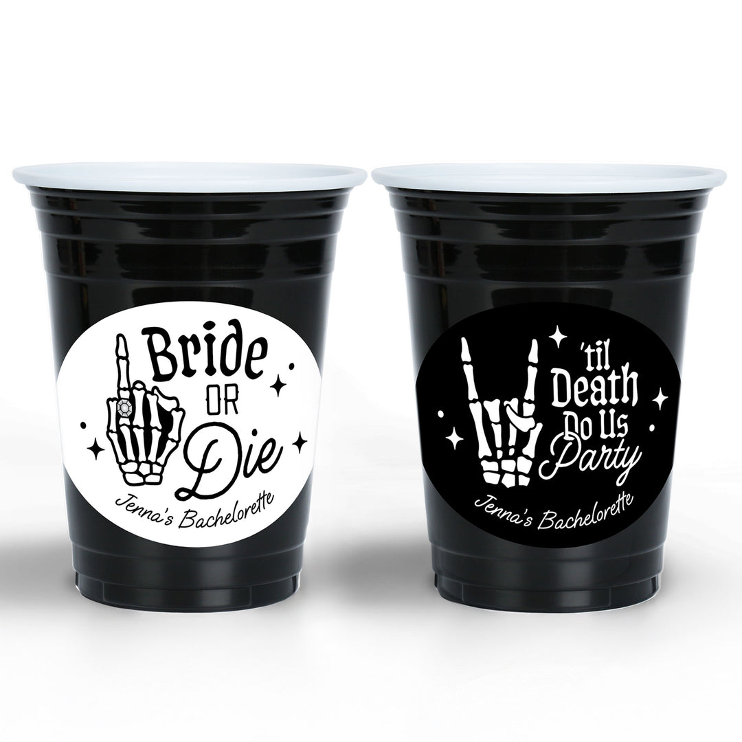 Til Death Do Us Party custom bachelorette cups Bride or Die design