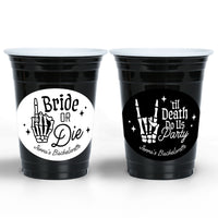 Til Death Do Us Party custom bachelorette cups Bride or Die design