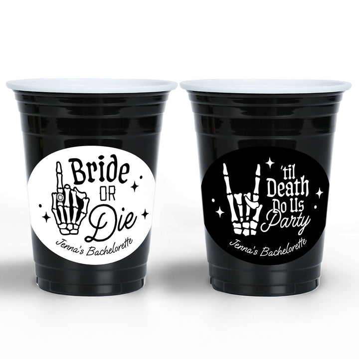Til Death Do Us Party custom bachelorette cups Bride or Die design