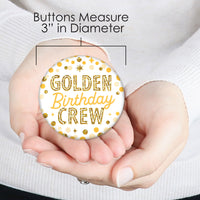 Golden Birthday - 3 inch Happy Birthday Party Badge - Pinback Buttons - Set of 8