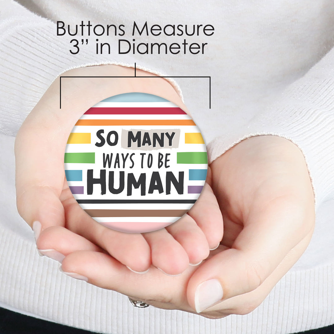 So Many Ways to Be Human - 3 inch Pride Party Badge - Pinback Buttons - Set of 8