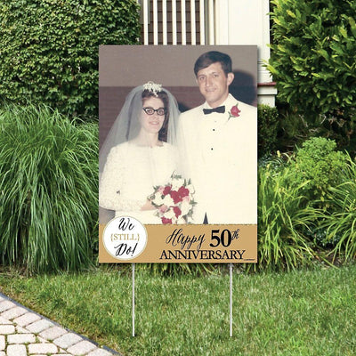 We Still Do - 50th Wedding Anniversary - Photo Yard Sign - Anniversary Party Decorations