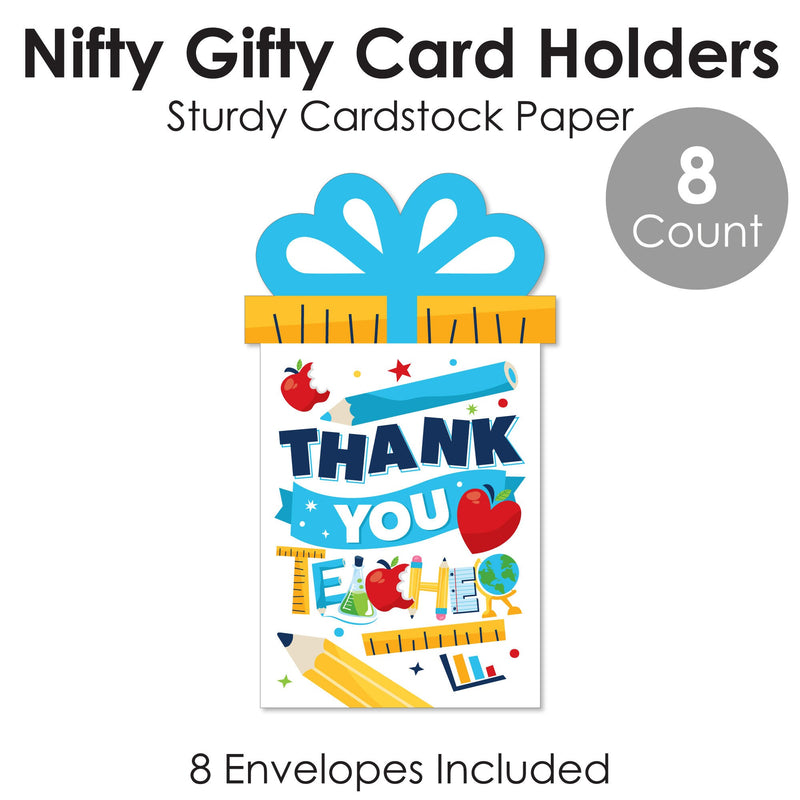 Thank You Teachers - Teacher Appreciation Money and Gift Card Sleeves - Nifty Gifty Card Holders - Set of 8