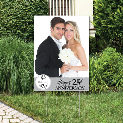 We Still Do - 25th Wedding Anniversary - Photo Yard Sign - Anniversary Party Decorations